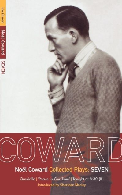 Coward Plays: 7 : Quadrille; 'Peace in Our Time'; Tonight at 8.30 (iii)