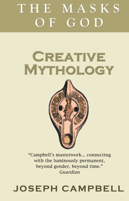 Creative Mythology : The Masks of God