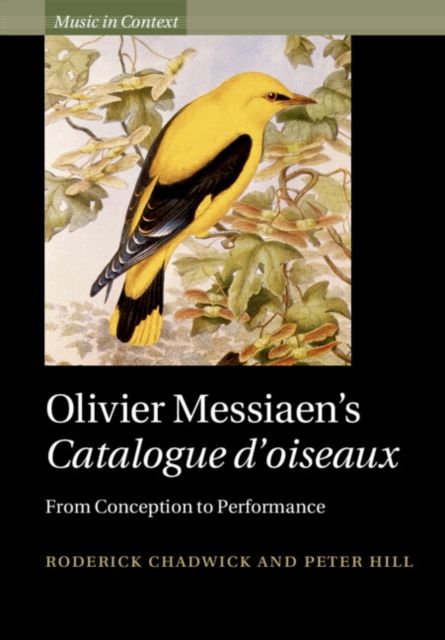 Olivier Messiaen's Catalogue d'oiseaux : From Conception to Performance