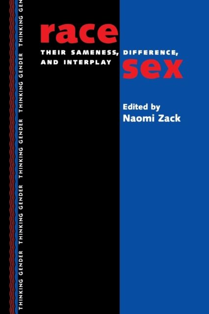 Race/Sex : Their Sameness, Difference and Interplay