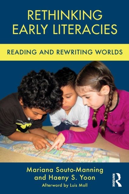 Rethinking Early Literacies : Reading and Rewriting Worlds