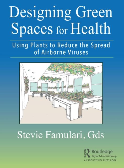Forsidebilde av Designing Green Spaces for Health : Using Plants to Reduce the Spread of Airborne Viruses