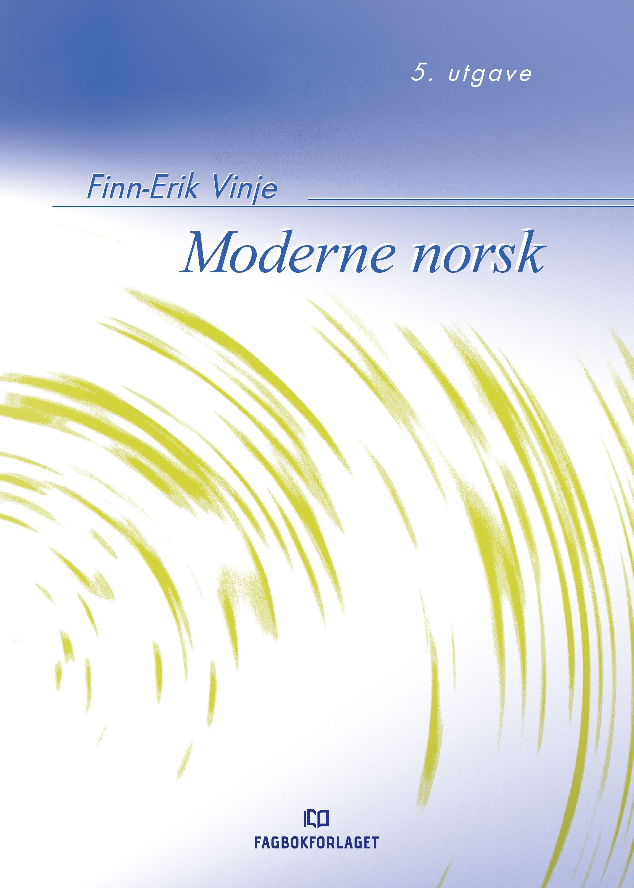 Moderne norsk : en veiledning i skriftlig framstilling, morfologiske og syntaktiske vanskeligheter