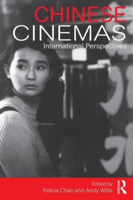 Chinese Cinemas : International Perspectives
