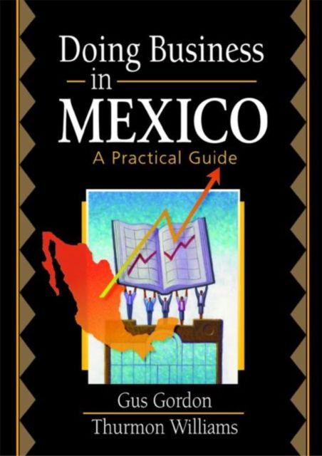 Doing Business in Mexico : A Practical Guide