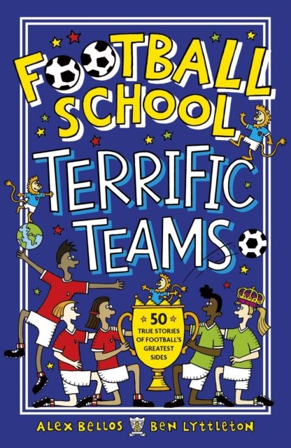 Terrific teams : 50 true stories of football's greatest sides