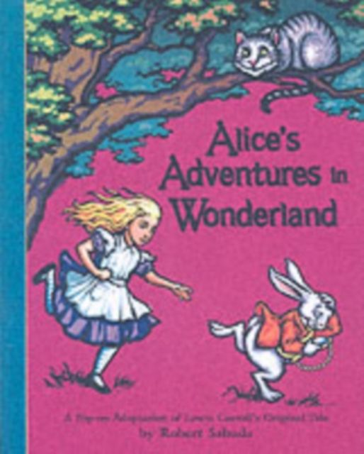 Alice's Adventures in Wonderland : The perfect gift with super-sized pop-ups!