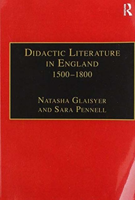 Didactic Literature in England 1500–1800 : Expertise Constructed
