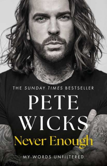 Never Enough : the powerful and moving bestselling memoir from Strictly superstar Pete Wickes