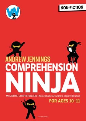 Comprehension Ninja for Ages 10-11: Non-Fiction : Comprehension worksheets for Year 6