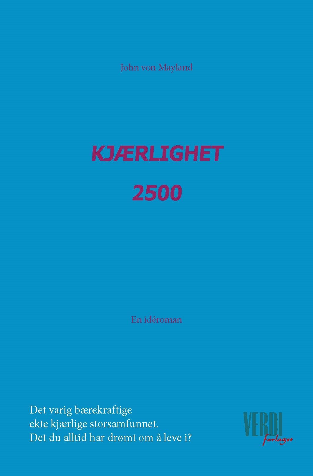 Kjærlighet 2500 : en idéroman