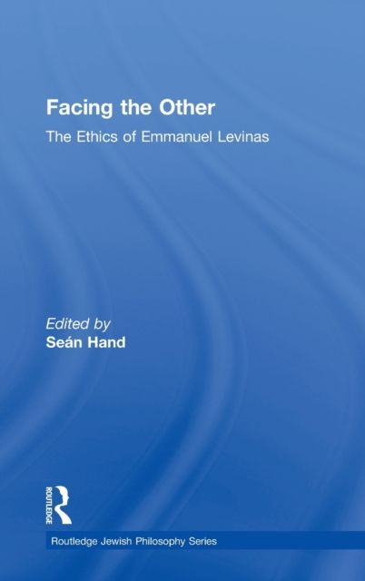 Facing the Other : The Ethics of Emmanuel Levinas