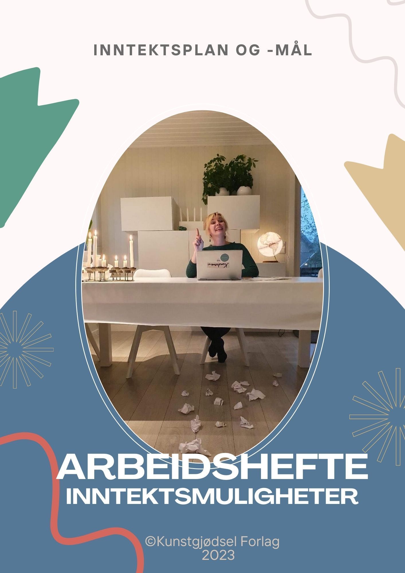Inntektsmuligheter : arbeidshefte : innteksplan og -mål