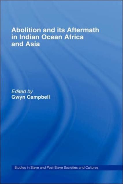 Abolition and Its Aftermath in the Indian Ocean Africa and Asia