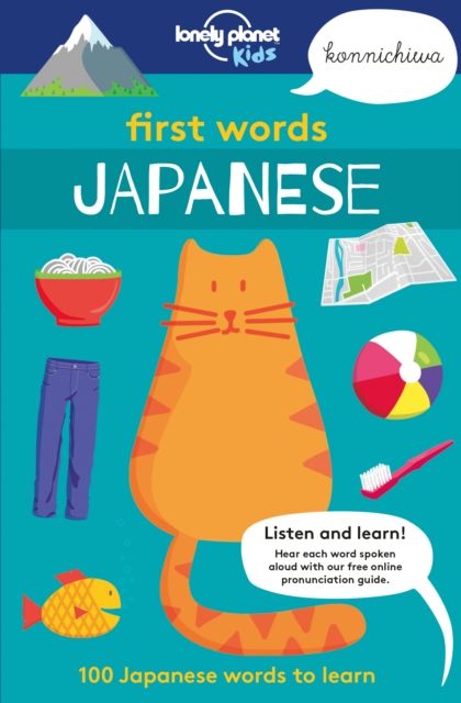 Lonely Planet Kids First Words - Japanese : 100 Japanese words to learn