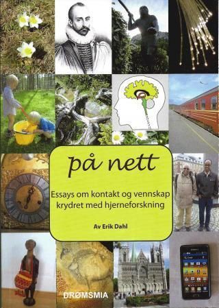 På nett : essays om kontakt og vennskap krydret med hjerneforskning