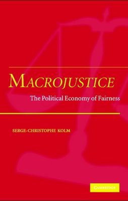Macrojustice : The Political Economy of Fairness