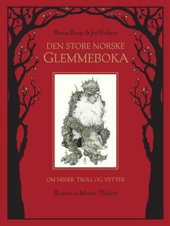 Den store norske glemmeboka : om nisser, troll og vetter