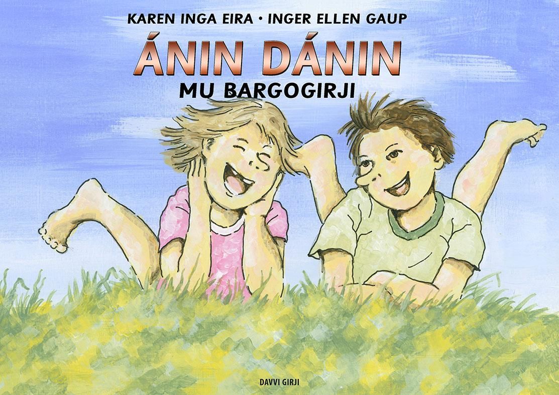 Ánin dánin. Mu bargogirji : lahkan- ja cállinráhkkaneapmi