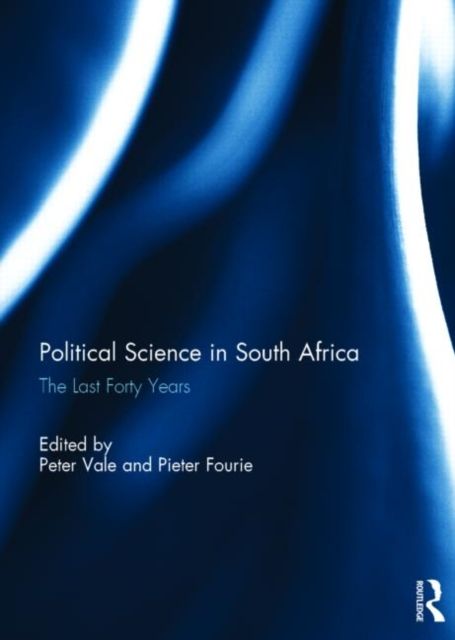 Political Science in South Africa : The Last Forty Years