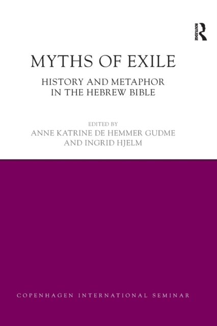 Myths of Exile : History and Metaphor in the Hebrew Bible