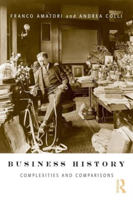 Business History : Complexities and Comparisons