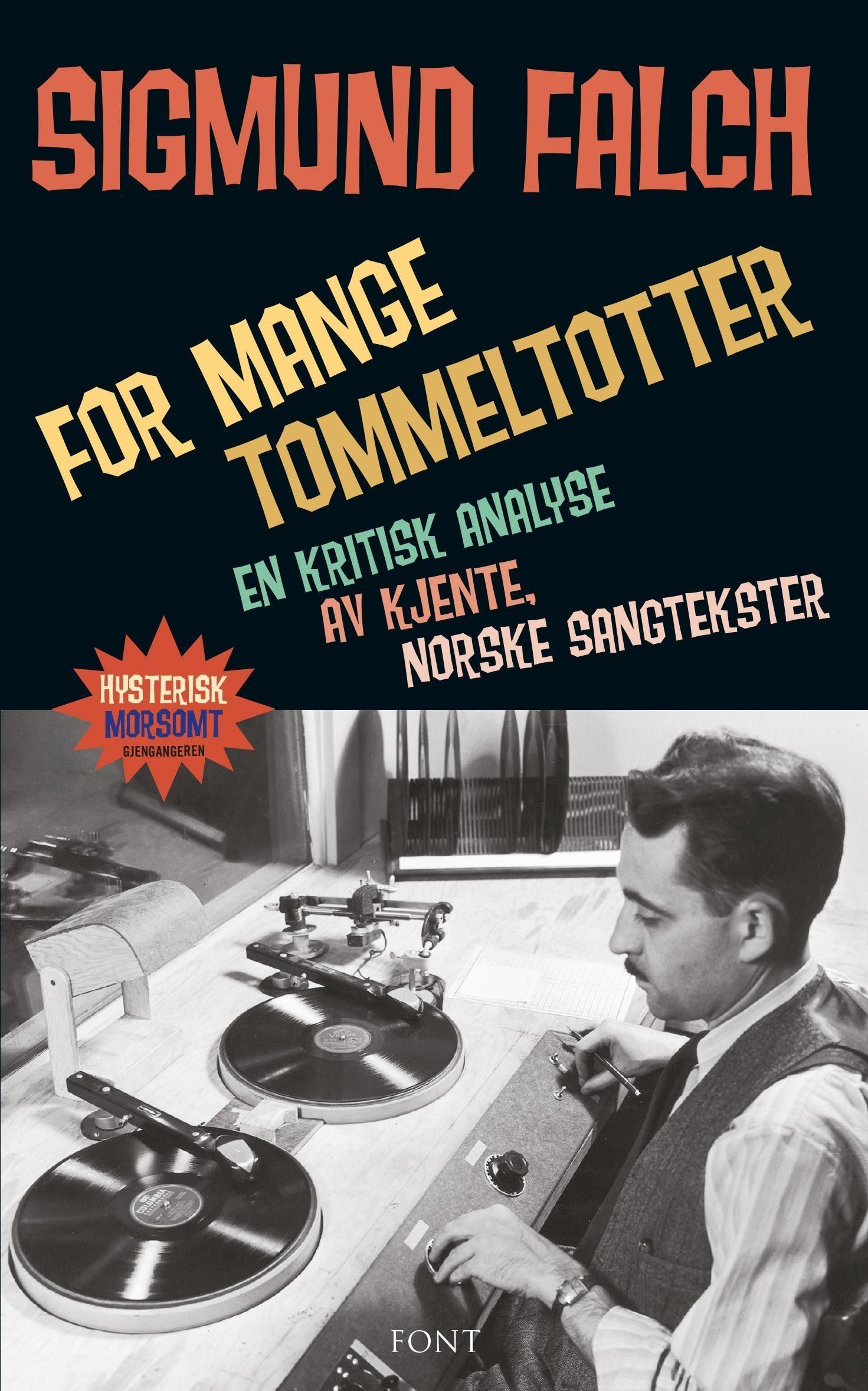 For mange tommeltotter : en kritisk analyse av norske sangtekster