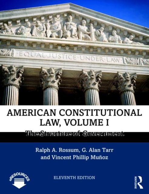 American Constitutional Law, Volume I : The Structure of Government