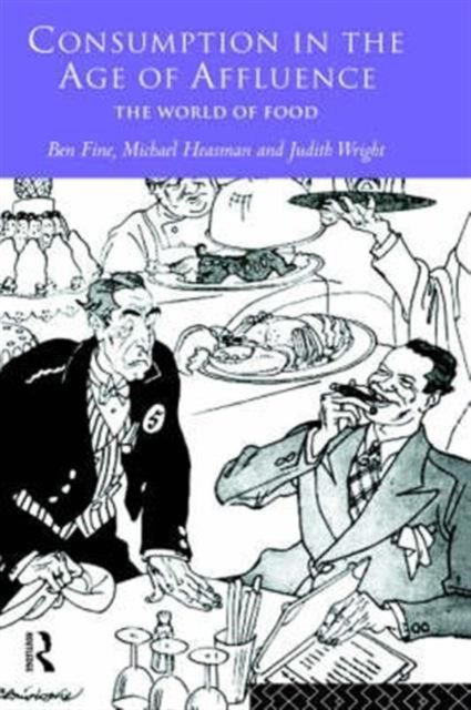 Consumption in the Age of Affluence : The World of Food