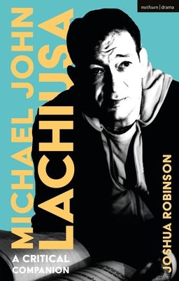 Michael John LaChiusa : A Critical Companion
