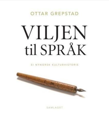 Viljen til språk : en nynorsk kulturhistorie