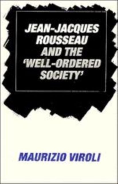 Jean-Jacques Rousseau and the 'Well-Ordered Society'