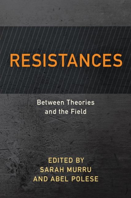 Resistances : Between Theories and the Field