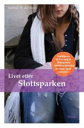Livet etter Slottsparken : roman fra virkeligheten