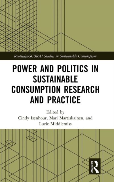 Power and Politics in Sustainable Consumption Research and Practice