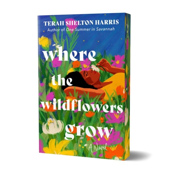 Where the Wildflowers Grow (Deluxe Edition) : A Novel