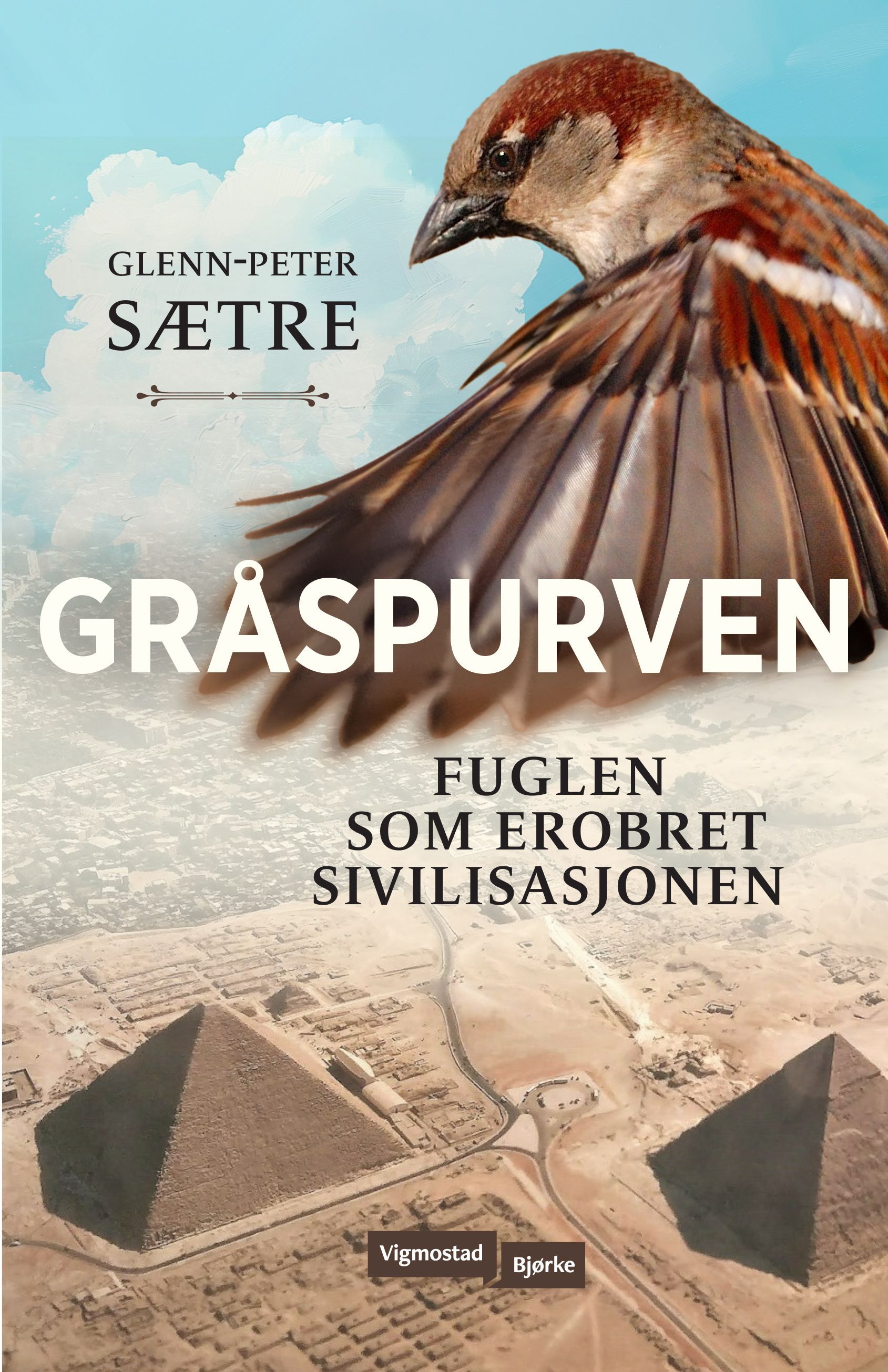Gråspurven : fuglen som erobret sivilisasjonen