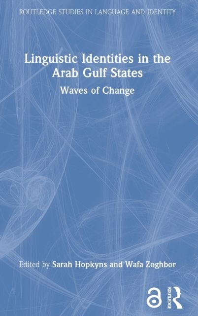 Linguistic Identities in the Arab Gulf States : Waves of Change