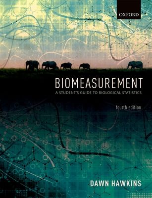 Biomeasurement : A Student's Guide to Biological Statistics