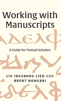 Forsidebilde av Working with Manuscripts : A Guide for Textual Scholars
