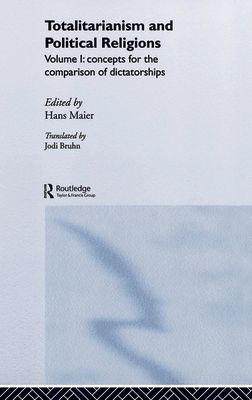 Totalitarianism and Political Religions, Volume 1 : Concepts for the Comparison of Dictatorships