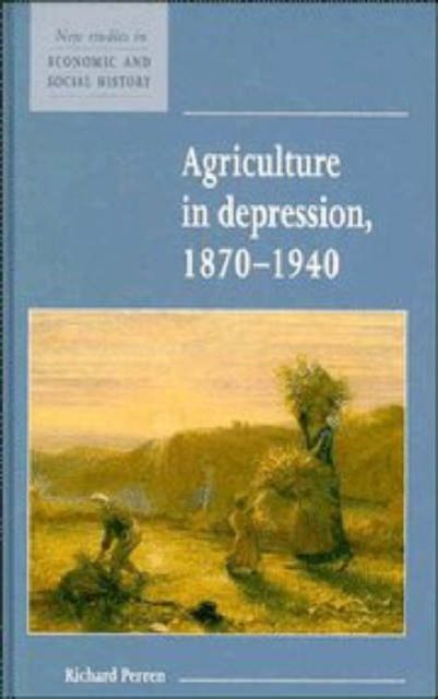 Agriculture in Depression 1870–1940