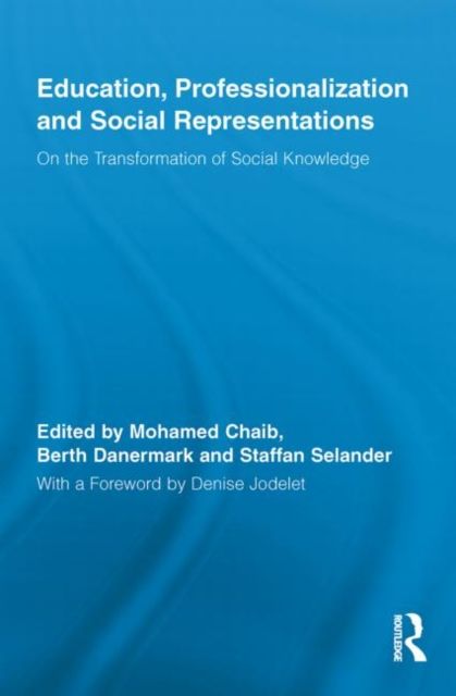 Education, Professionalization and Social Representations : On the Transformation of Social Knowledge