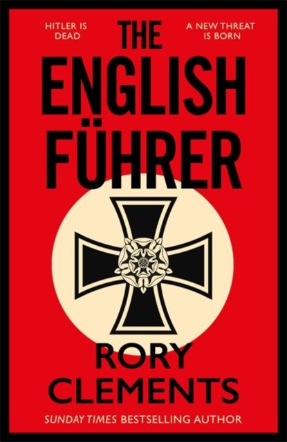 The English Fuhrer : The gripping spy thriller from the bestselling author of THE MAN IN THE BUNKER