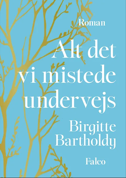Forsidebilde av Alt det vi mistede undervejs