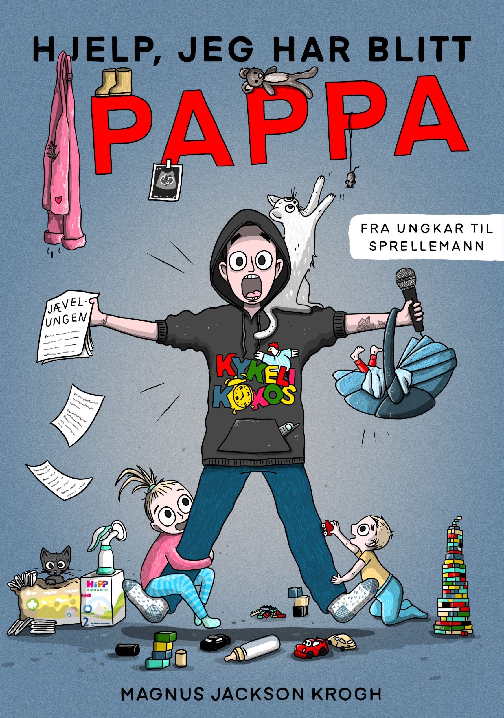 Hjelp, jeg har blitt pappa! : fra ungkar til sprellemann