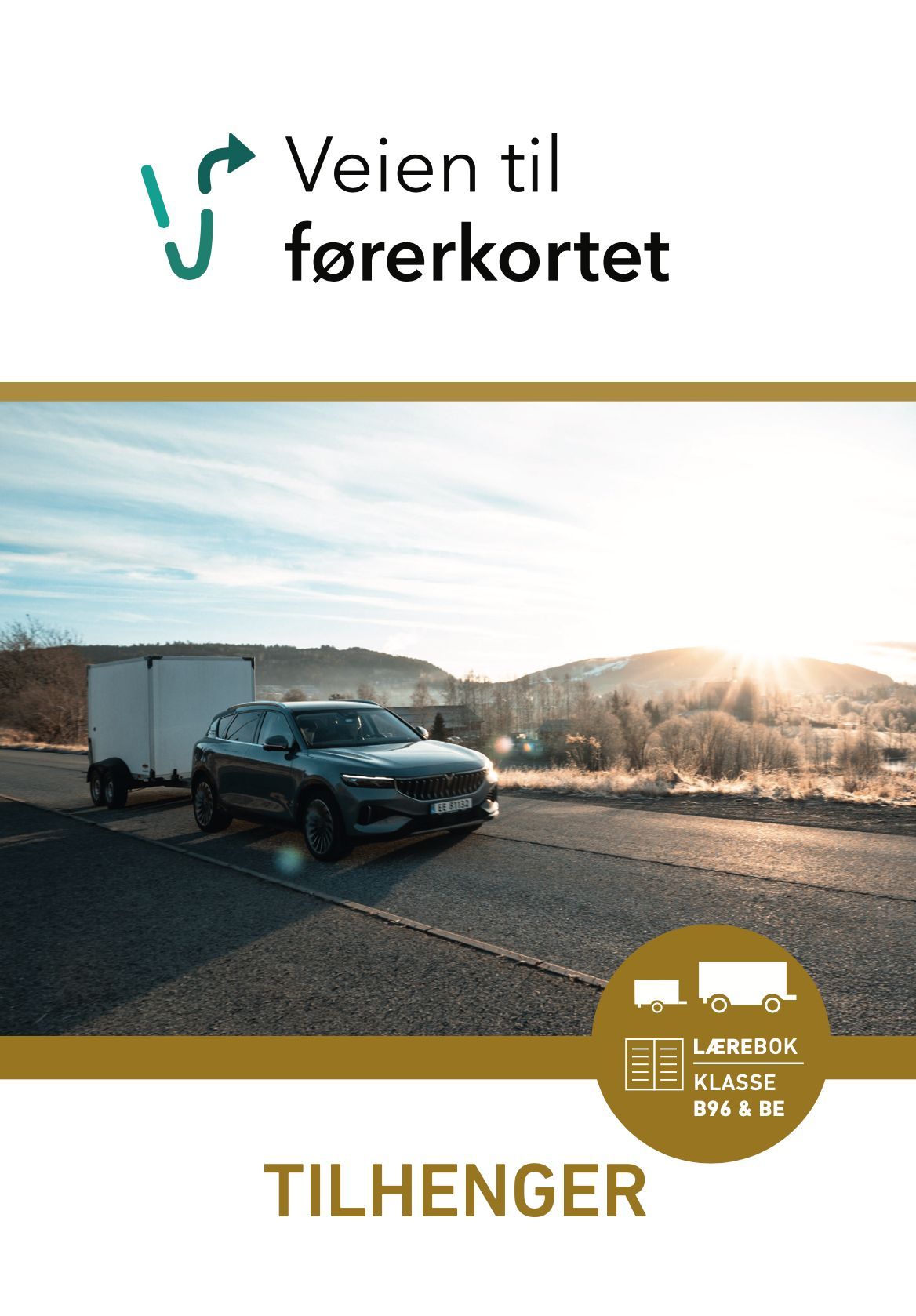 Veien til førerkortet : tilhenger : lærehefte, klasse B96 og BE