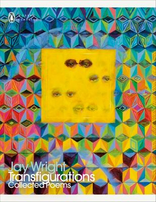 Transfigurations : Collected Poems
