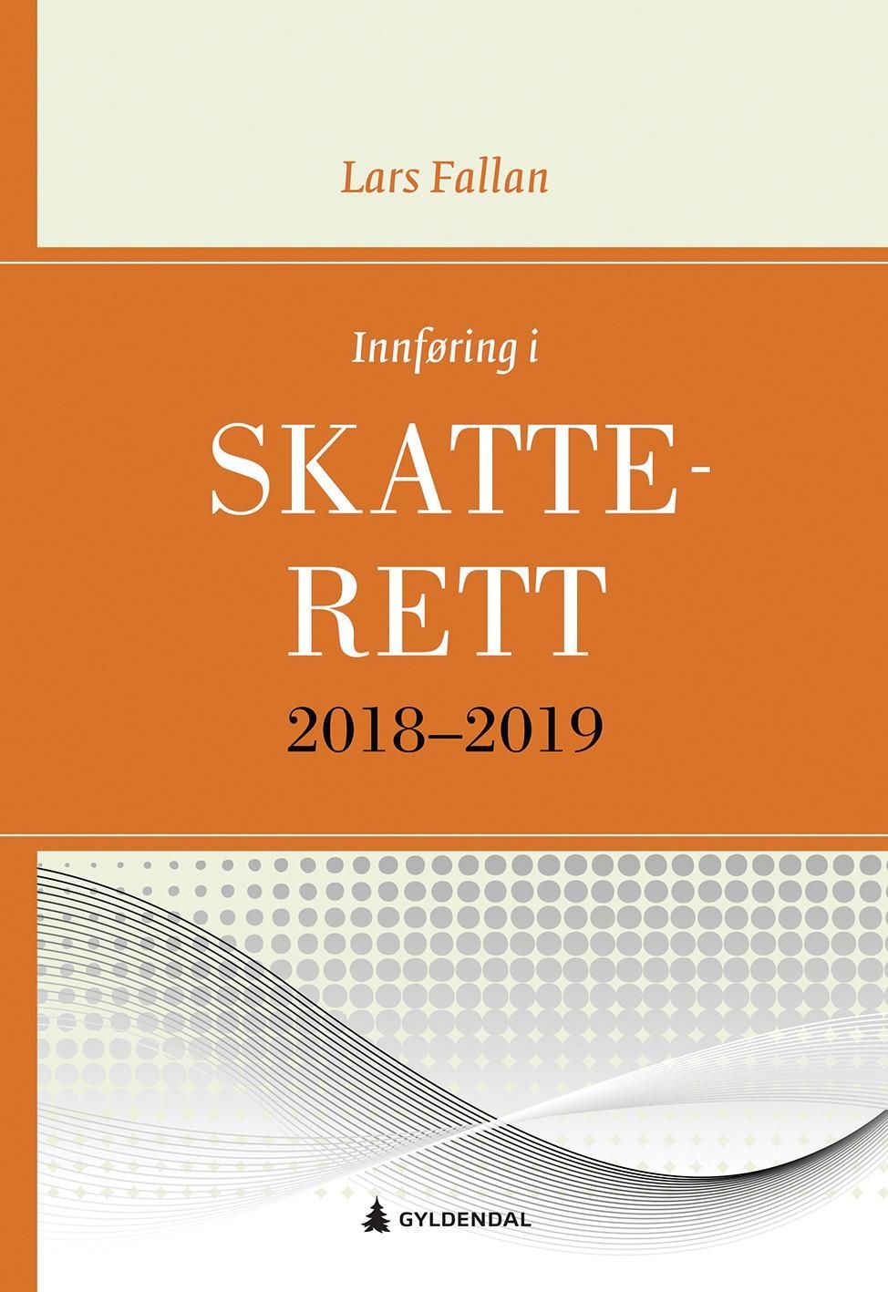Innføring i skatterett 2018-2019 : for økonomisk-administrative studier