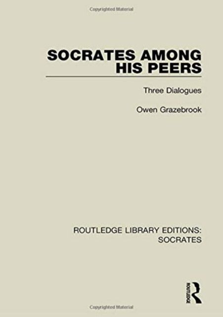 Socrates Among His Peers : Three Dialogues